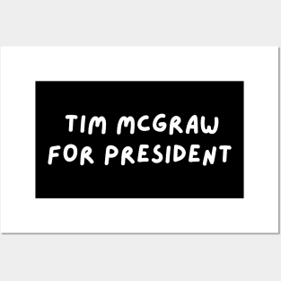 Tim McGraw for President Posters and Art